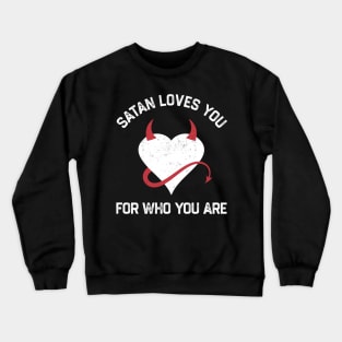 Satan Loves You Crewneck Sweatshirt